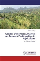 Eidmon Tesfaye - Gender Dimension Analysis on Farmers Participation in Agriculture