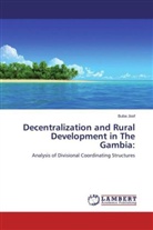 Buba Joof - Decentralization and Rural Development in The Gambia: