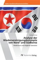 Nataliya Petrova - Analyse der Wiedervereinigungskonzepte von Nord- und Südkorea