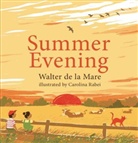 Walter De la Mare, Walter De La Mare, Carolina Rabei, Caroline Rabei - Summer Evening