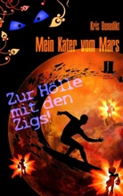 Kris Benedikt - Mein Kater vom Mars - Zur Hölle mit den Zigs!