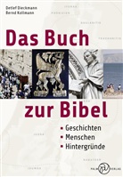 Detle Dieckmann, Detlef Dieckmann, Bernd Kollmann - Das Buch zur Bibel