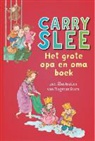 Carry Slee - Het grote opa en oma boek