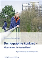 Bertelsmann Stiftung, Bertelsman Stiftung, Bertelsmann Stiftung - Demographie konkret - Altersarmut in Deutschland