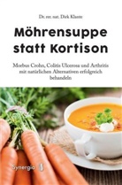 Dirk Klante, Dirk (Dr.) Klante - Möhrensuppe statt Kortison