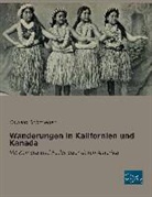 Oswald Schroeder - Wanderungen in Kalifornien und Kanada