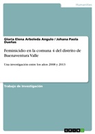 Gloria Elen Arboleda Angulo, Gloria Elena Arboleda Angulo, Johana Paola Dueñas - Feminicidio en la comuna 4 del distrito de Buenaventura Valle
