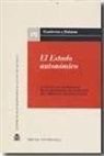 España. Tribunal Constitucional. Asociación de Letrados. Jornadas - El estado autonómico : actas de las XI Jornadas de la Asociación de Letrados del Tribunal Constitucional, celebradas en Palma de Mallorca en octubre de 2005