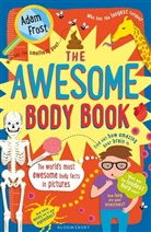 Adam Frost, Adam (Author) Frost, Frost Adam - The Awesome Body Book