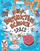 Isabel Thomas, Nikalas Catlow - Self-Destructing Science: Space