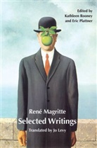Rene Magritte, René Magritte, Eric Plattner, Kathleen Rooney - Selected Writings