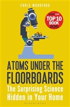 Chris Woodford, Woodford Chris - Atoms Under the Floorboards