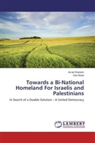 Dan Bavly, As'a Ghanem, As'Ad Ghanem - Towards a Bi-National Homeland For Israelis and Palestinians