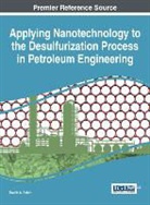 Tawfik a. Saleh - Applying Nanotechnology to the Desulfurization Process in Petroleum Engineering
