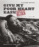 William Ferris - Give My Poor Heart Ease