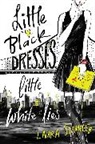 Laura Stampler - Little Black Dresses, Little White Lies