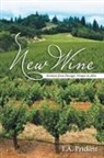 T. A. Prickett - New Wine