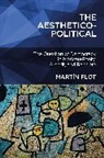 Martin Plot, Martín Plot - The Aesthetico-Political