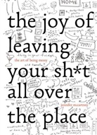 Jennifer Mccartney, Jennifer Palmer - The Joy of Leaving Your Sh*t All Over the Place