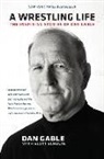 Dan Gable, Dan/ Schulte Gable, Scott Schulte - A Wrestling Life