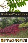 Donald R. Farrar, Peter J. van der Linden, Peter J.Van Der Linden, Peter J. Van Der Linden, Peter J./ Farrar Van Der Linden - Shrubs and Vines of Iowa