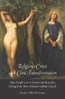 Kimba Allie Tichenor - Religious Crisis and Civic Transformation
