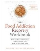Carolyn Coker Ross, Carolyn Coker Ross - The Food Addiction Recovery Workbook