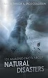 Jack Goldstein, Frankie Taylor - 101 Amazing Facts about Natural Disasters