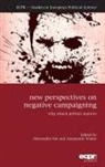 Alessandro Nai, Annemarie Walter, Alessandro Nai, Dr Alessandro Nai, Annemarie Walter - New Perspectives on Negative Campaigning
