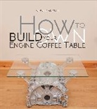 Gergely Bajzath, Gergely Bajzáth - How to Build Your Own Engine Coffee Table