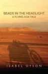 Isabel Dyson - Beads in the Headlight