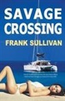 Frank Sullivan - Savage Crossing