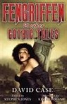 David Case, Stephen Jones - Fengriffen & Other Gothic Tales
