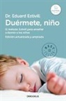 Eduard Estivill - Duermete niio / 5 Days to a Perfect Night's Sleep for Your Child
