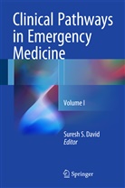 Suresh S David, Suresh S David, Suresh S. David, Sures S David, Suresh S David - Clinical Pathways in Emergency Medicine