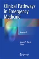 Suresh S David, Suresh S David, Suresh S. David, Sures S David, Suresh S David - Clinical Pathways in Emergency Medicine
