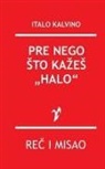 Italo Kalvino - Pre Nego Sto Kazes "Halo"