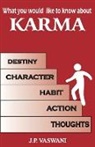 J. P. Vaswani - What You Would Like to Know about Karma