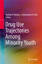Yonett F Thomas, Yonette F Thomas, N Price, N Price, LeShawndra N. Price, Yonette F. Thomas - Drug Use Trajectories Among Minority Youth