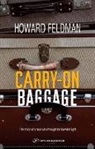Howard Feldman, Not Available - Carry-on Baggage