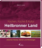 Martin H Lorenz, Martin H. Lorenz - Heilbronner Land - Kochen, Küche & Kultur