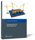Sandra Bochmann, Thomas Ritz - Prototyping Tools for Mobile Applications