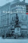 Kai Agthe, Jan Brademann, Martin Brecht, Marcus Conrad, Dieter Dolgner, Henrik Eberle... - Jahrbuch für hallische Stadtgeschichte 2008