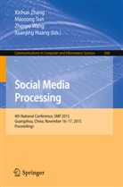 Xuanjing Huang, Maoson Sun, Maosong Sun, Zhenyu Wang, Zhenyu Wang et al, Xichun Zhang - Social Media Processing
