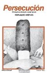Reinaldo Arenas - PERSECUCIÓN (Cinco piezas de teatro experimental)