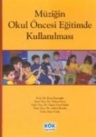 Özlem Ersoy, Adalet Kandir, Esra Ömeroglu, Fatma Tezel sahin, Ayse Turla - Müzigin Okul Öncesi Egitimde Kullanilmasi