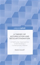 Daniel Aronoff - Theory of Accumulation and Secular Stagnation
