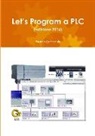 Marco Gottardo - Let's Program a Plc (Edizione 2016)