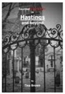 Tina Brown - Haunted Experiences in Hastings and Beyond