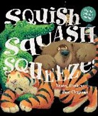 Jane Chapman, Tracey Corderoy, Corderoy Tracey, Jane Chapman - Squish Squash Squeeze !